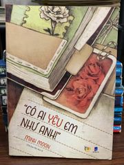 “Có ai yêu em như anh!” — Minh Moon - ảnh 1
