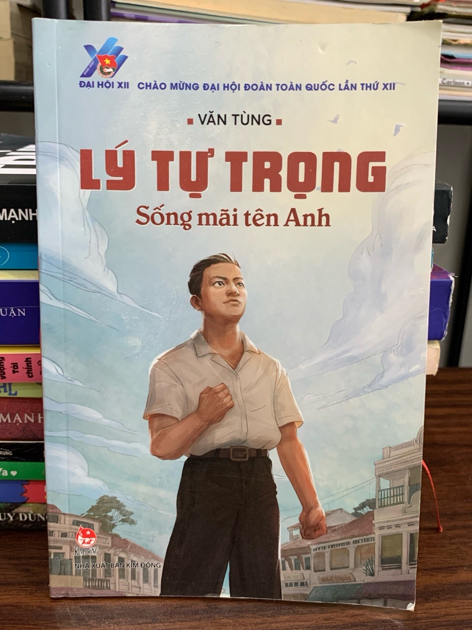 Lý Tự Trọng – Sống mãi tên Anh — Văn Tùng