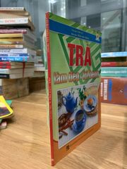 Trà làm đẹp và trị bệnh -Vân Vũ - ảnh 2