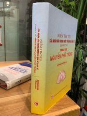 Niềm tin yêu của nhân dân trong nước và bạn bè quốc tế dành cho tổng bí thư Nguyễn Phú Trọng -NXB Chính trị quốc gia sự thật - ảnh 2