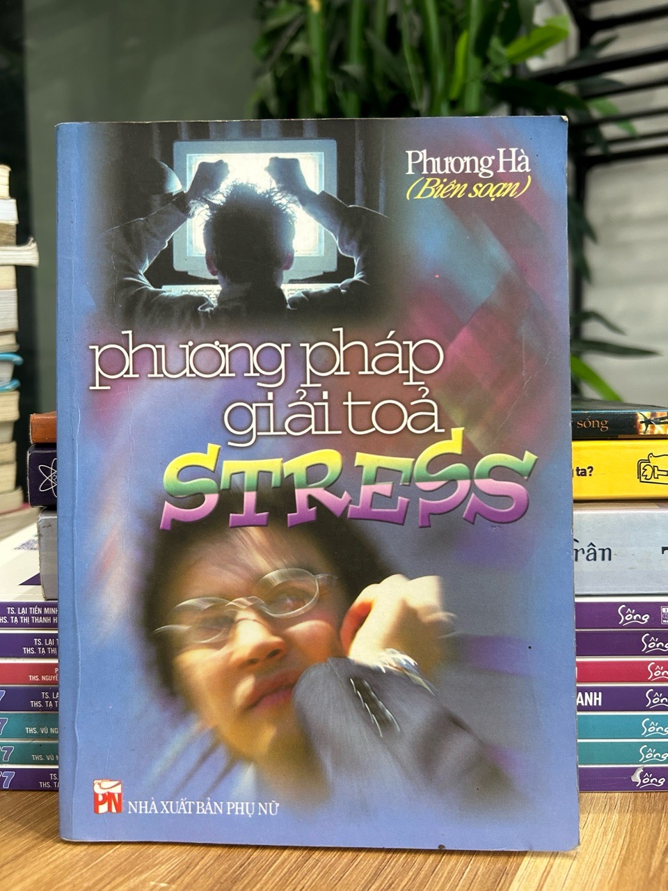 Phương pháp giải tỏa Stress – Phương Hà (biên soạn)