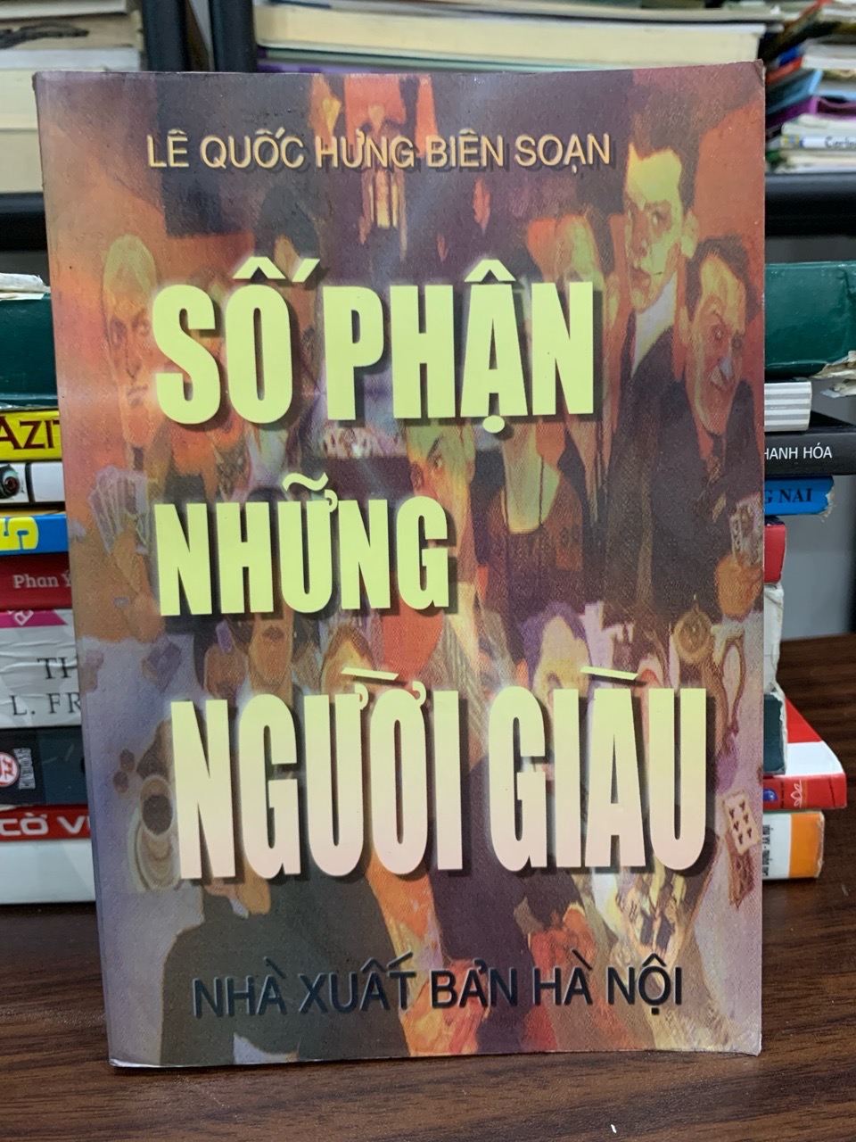 Số phận những người giàu – Lê Quốc Hưng (biên soạn)