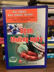 Ăn uống khi mang bệnh – Bệnh thường ngày – Quyên Mại (biên soạn) - ảnh 1