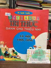 Bách khoa tri thức dành cho thiếu nhi: Xã hội và cuôc sống- NXB Mỹ thuật - ảnh 1