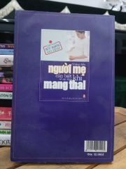 Những điều người mẹ cần biết về sức khỏe khi mang thai — (NXB Văn hoá Thông tin) - ảnh 2