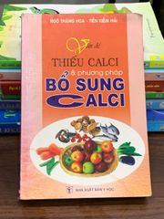 Vấn đề thiếu calci và phương pháp bổ sung calci – Ngô Thắng Hoa, Tiền Kiêm Hải - ảnh 1