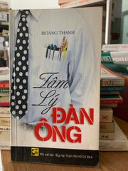 Tâm lý đàn ông - Hoàng Thanh - ảnh 1