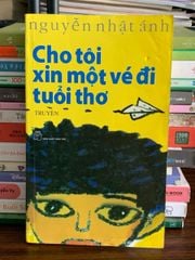 Cho Tôi Xin Một Vé Đi Tuổi Thơ – Nguyễn Nhật Ánh - ảnh 1