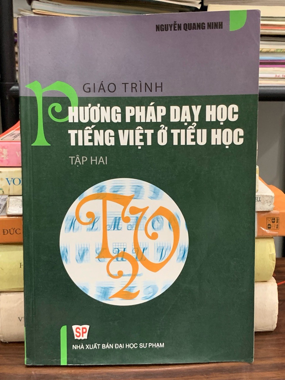 Giáo trình Phương pháp dạy học Tiếng Việt ở tiểu học tập 2 — Nguyễn Quang Ninh