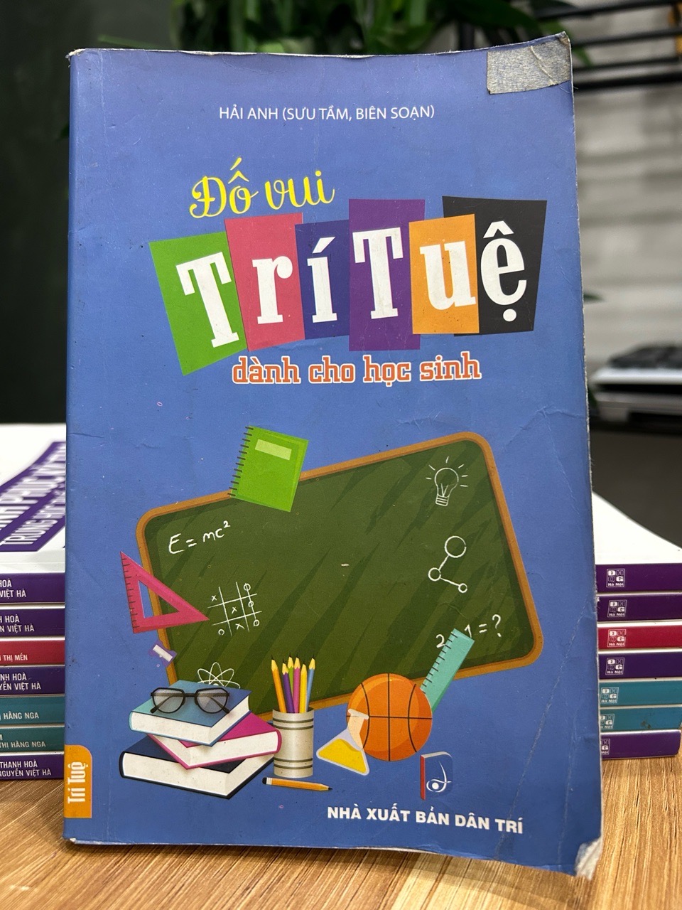 Đố vui trí tuệ dành cho học sinh – Hải Anh (sưu tầm, biên soạn)