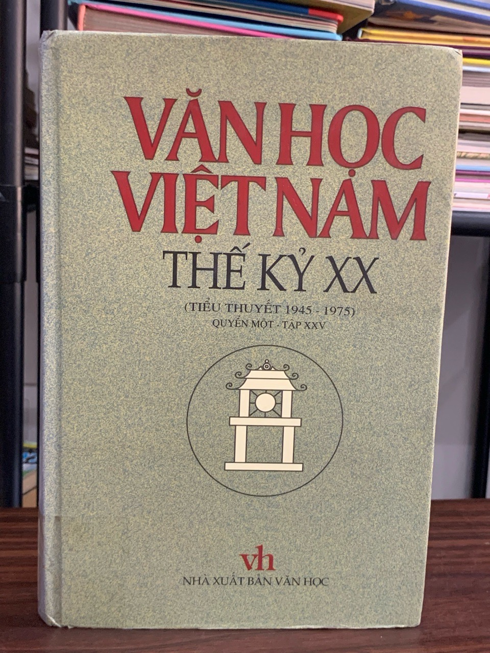 Văn học Việt Nam thế kỷ XX- tiểu thuyết 1945-1975 quyển một- tập XXV – NXB Văn học