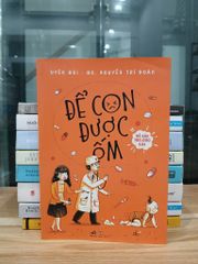 Để con được ốm – Uyên Bùi & BS. Nguyễn Trí Đoàn - ảnh 1