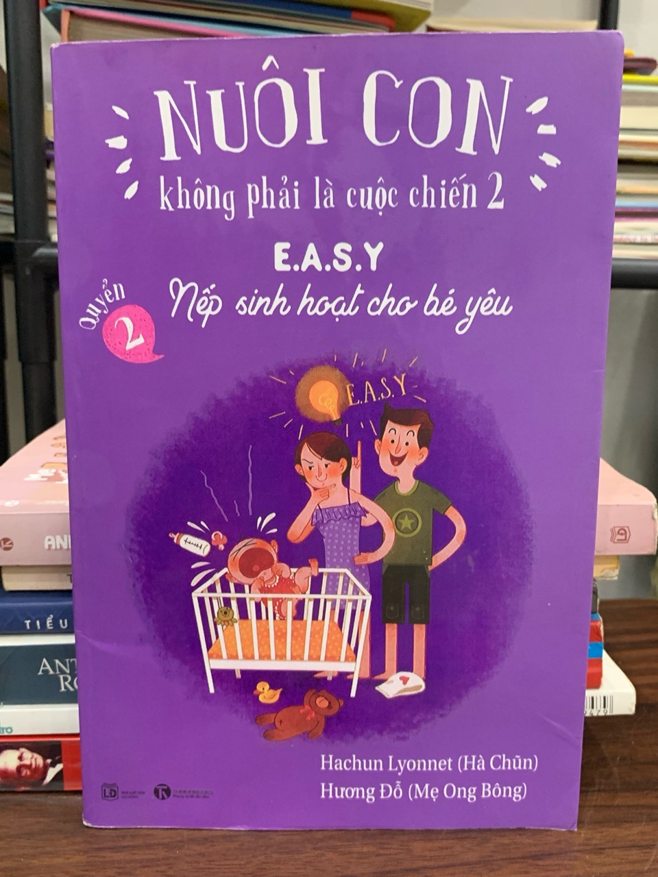 Nuôi con không phải cuộc chiến 2: quyển 1 Chào con - em bé sơ sinh — Hachun Lyonnet & Hương Đỗ