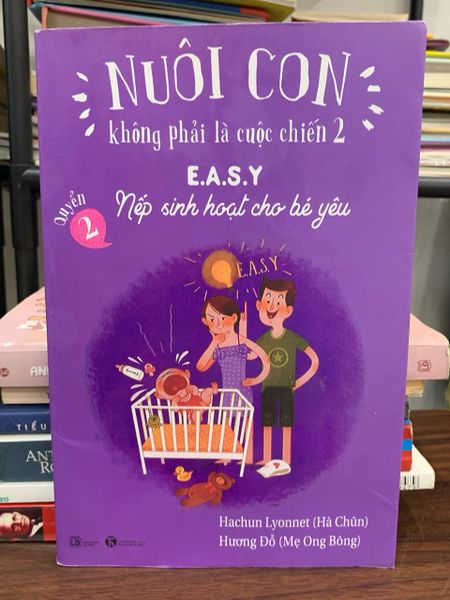 Nuôi con không phải cuộc chiến 2: quyển 1 Chào con - em bé sơ sinh — Hachun Lyonnet &amp; Hương Đỗ