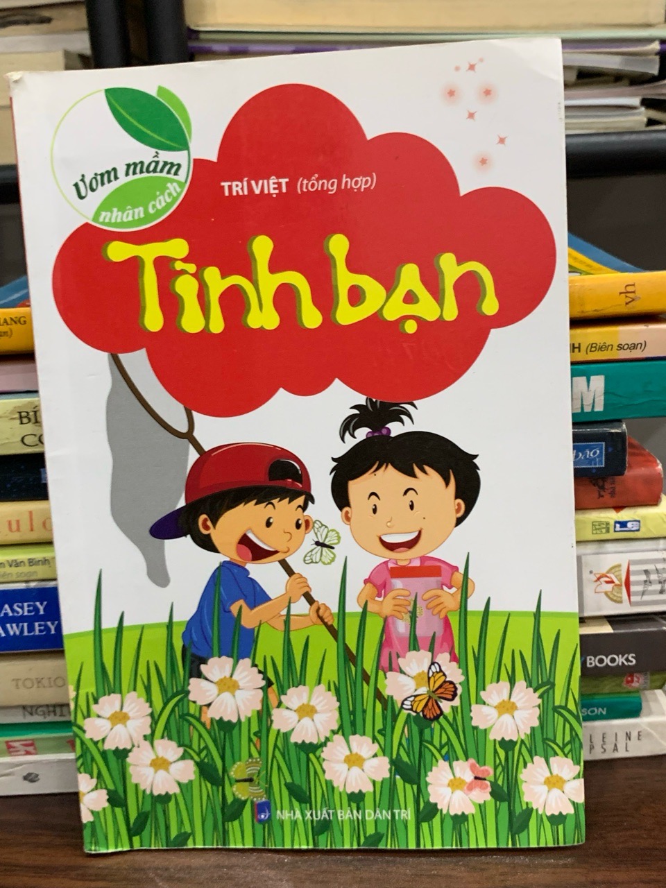Ươm mầm nhân cách: Tình bạn- Trí Việt