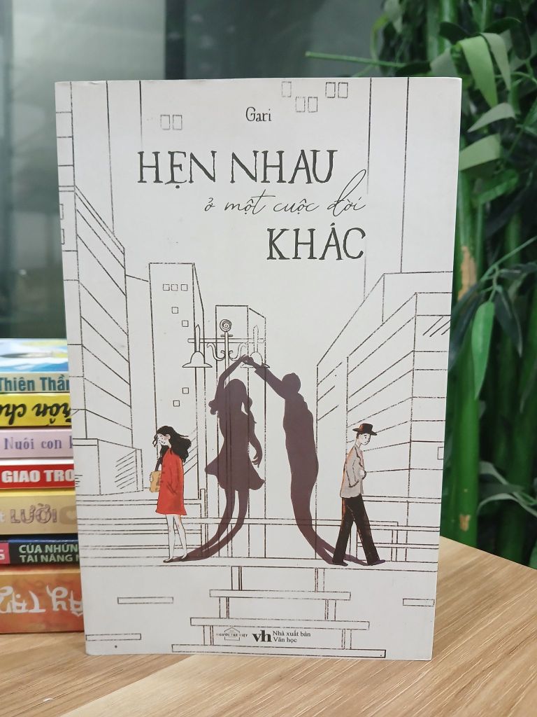 Hẹn nhau ở một cuộc đời khác – Gari