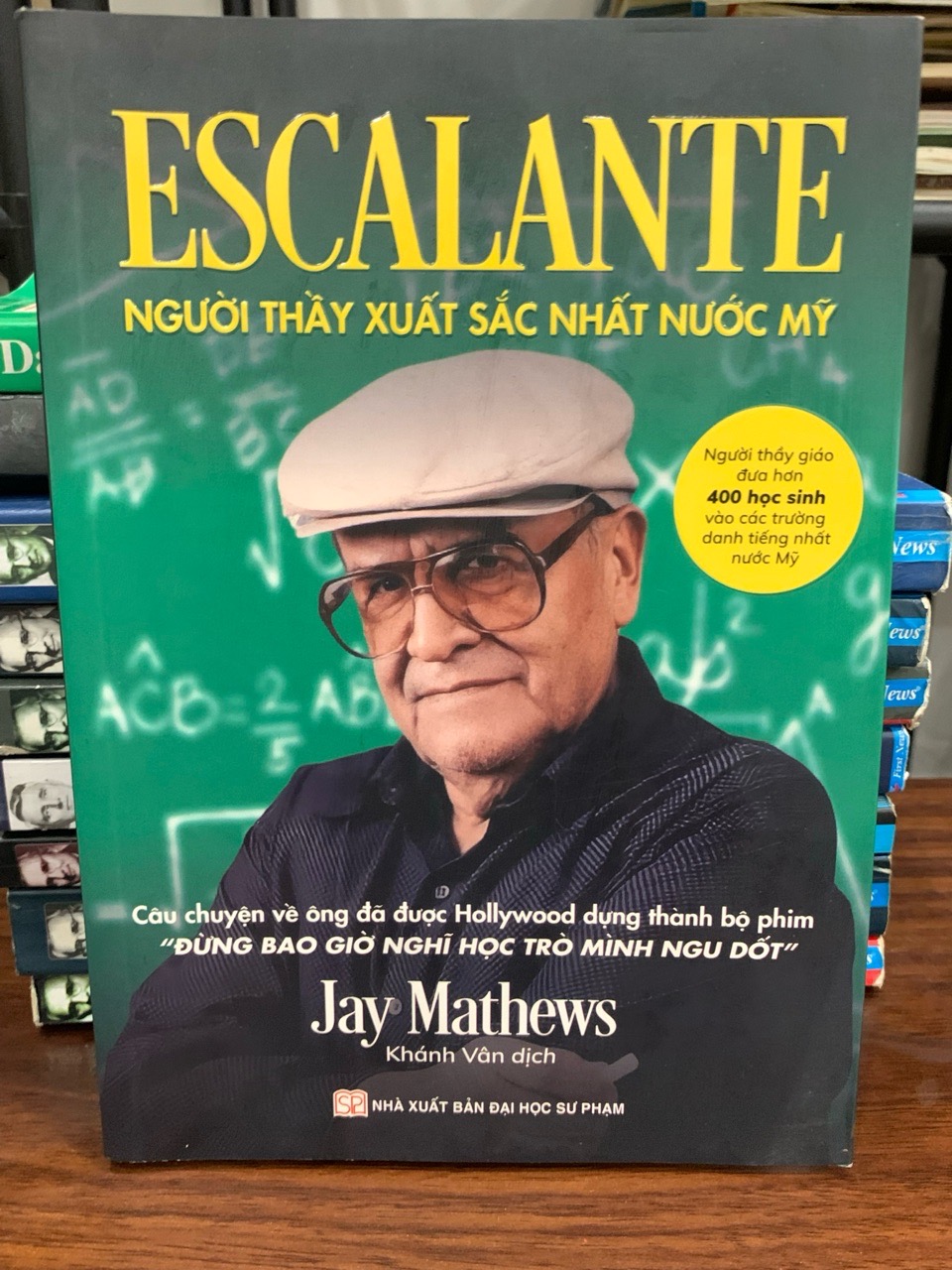 Escalante Người thầy xuất sắc nhất nước Mỹ- Jay Mathews