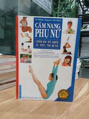 Cẩm nang phụ nữ – BS Nguyễn Lân Đính, ThS Nguyễn Thị Ngọc Thanh - ảnh 1