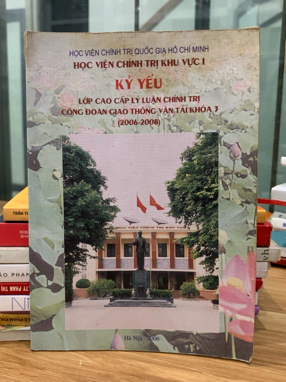 Kỷ yếu lớp cao cấp lý luận chính trị công đoàn GTVT Khoá 3 (2006-2008)