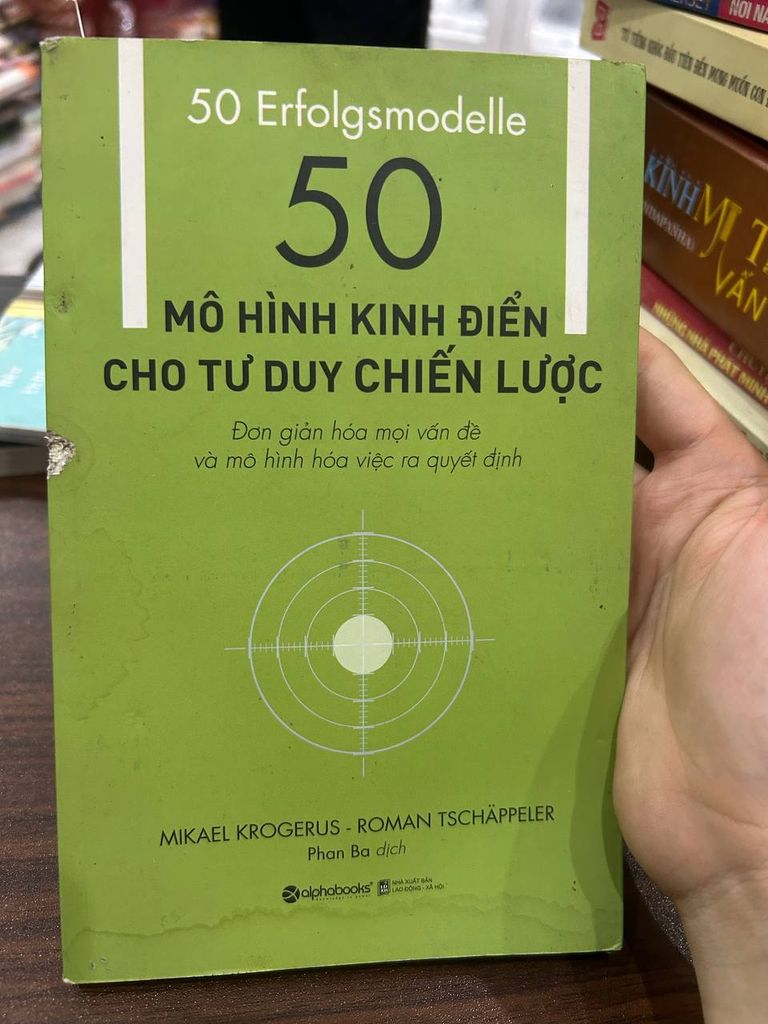 50 Mô Hình Kinh Điển Cho Tư Duy Chiến Lược - Mikael Krogerus &amp; Roman Tschäppeler - Mikael Krogerus &amp; Roman Tschäppeler - BT - Mikael Krogerus &amp; Roman Tschäppeler
