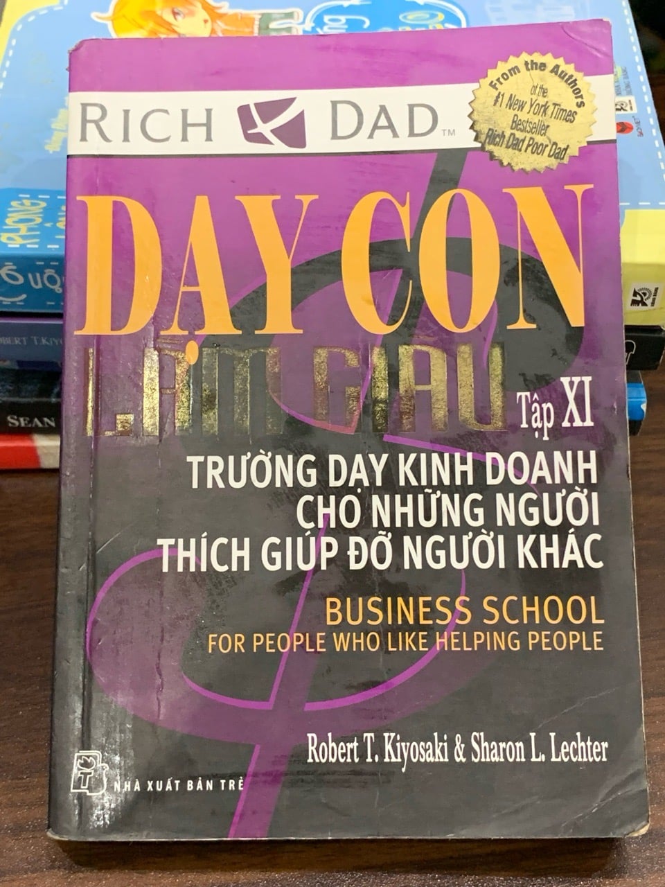 Dạy con làm giàu (Tập 11) – Robert T. Kiyosaki
