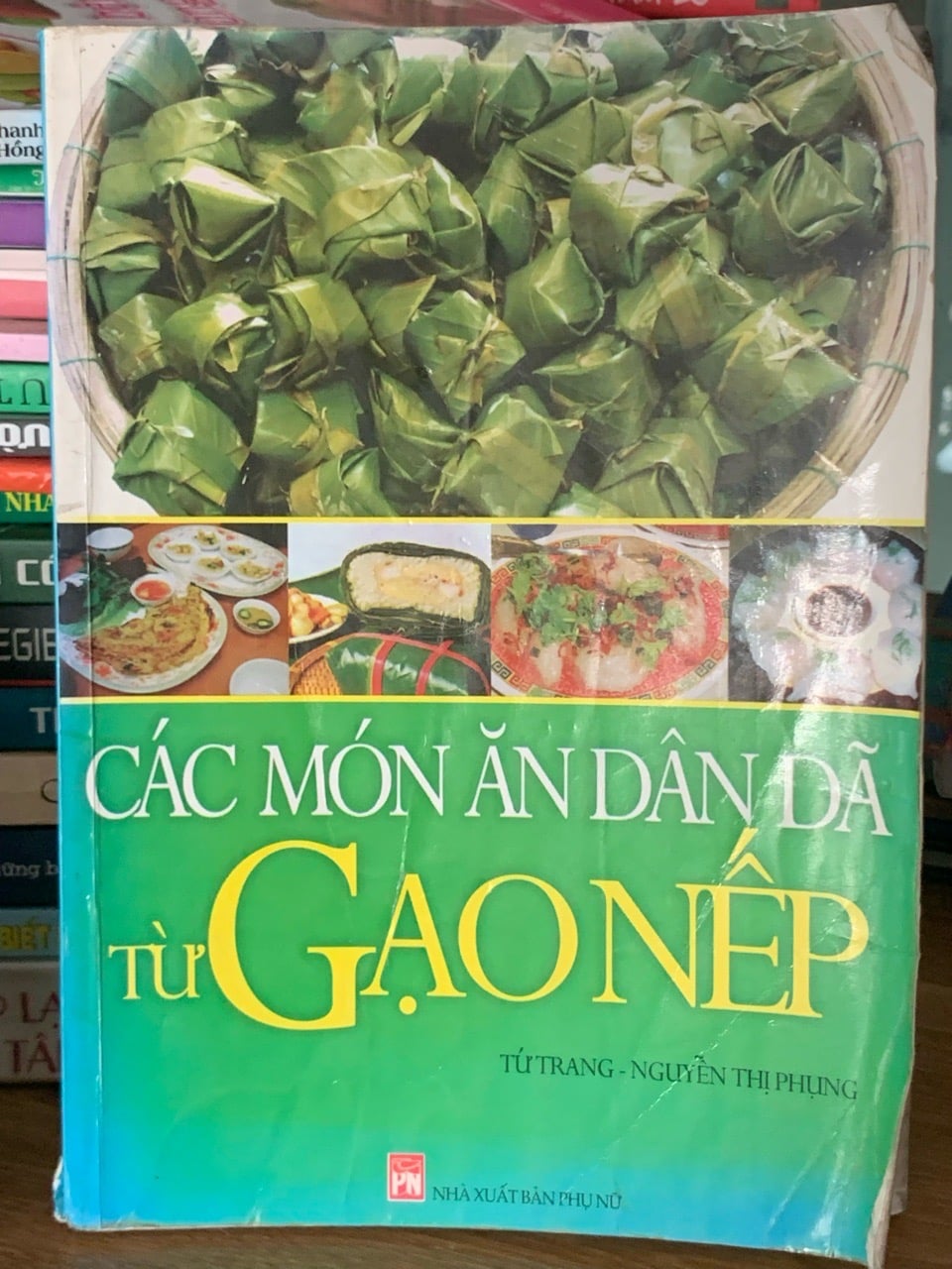Các món ăn dân dã từ gạo nếp – Tứ Trang, Nguyễn Thị Phụng