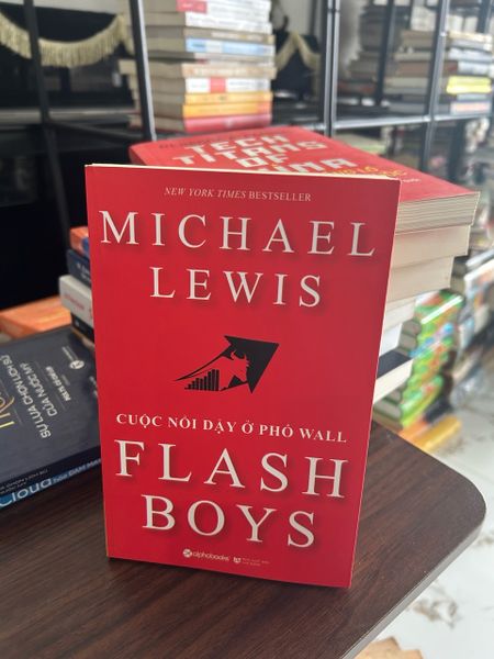 Flash boys cuộc nổi dậy ở phố Wall- Michael Lewis