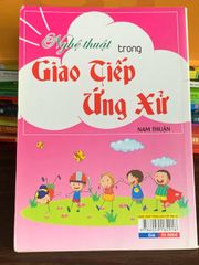 Nghệ thuật trong giao tiếp ứng xử – Nam Thuận - ảnh 2