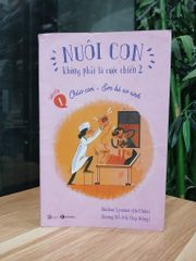 Nuôi con không phải là cuộc chiến 2 – Hà Chũn, Hướng Đỗ - ảnh 1
