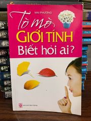 Tò mò giới tính biết hỏi ai?- Mai Phương - ảnh 1