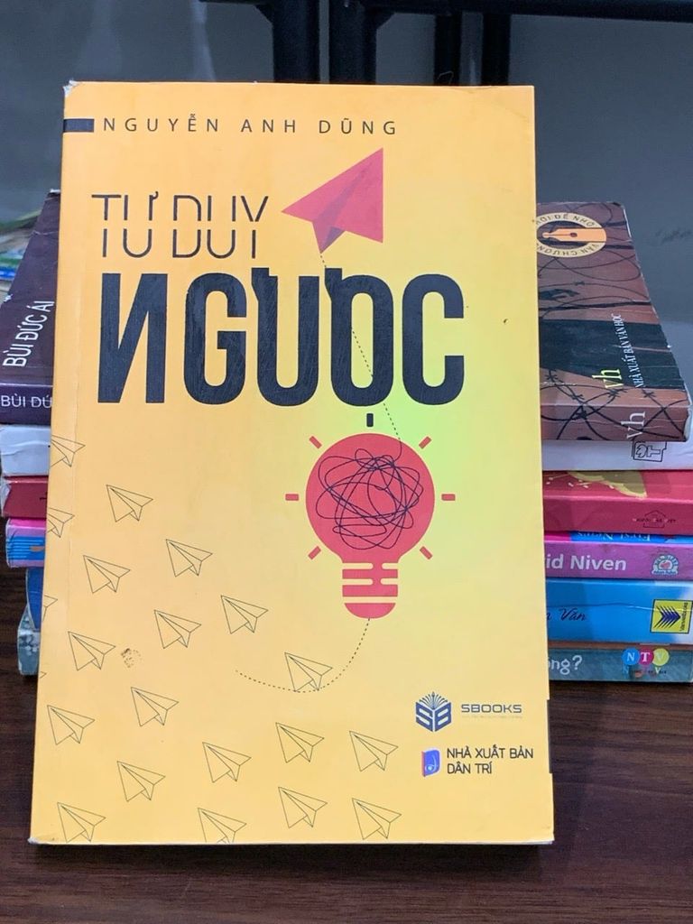Tư duy ngược – Nguyễn Anh Dũng