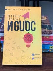 Tư duy ngược – Nguyễn Anh Dũng - ảnh 1