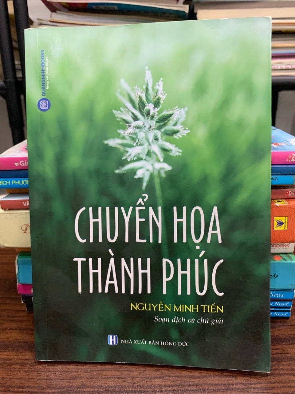 Chuyển hóa thành phúc - Nguyễn Minh Tiến (soạn dịch và chú giải)
