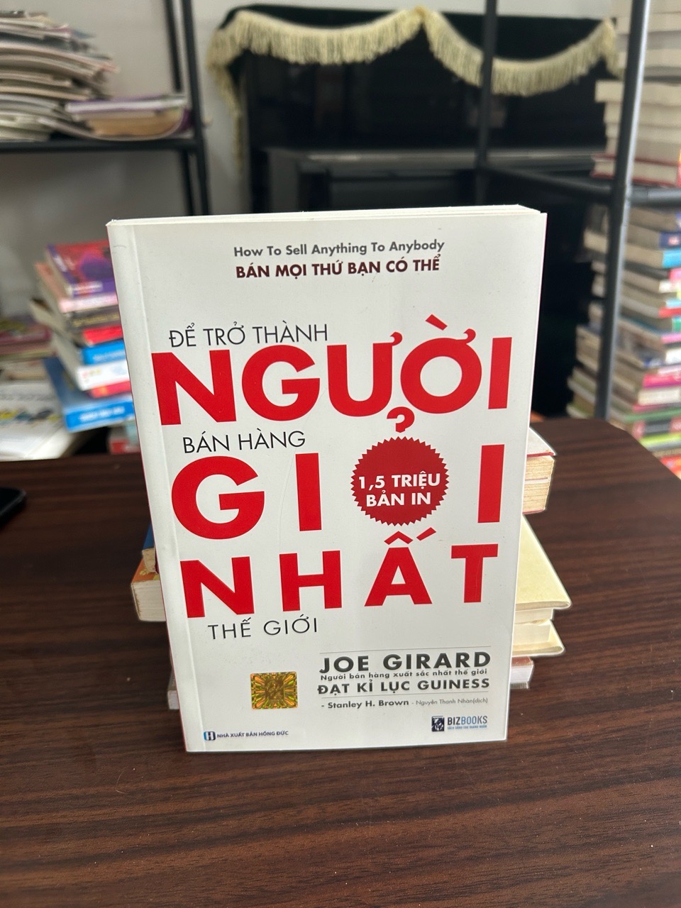 Đẻ trở thành người bán hàng giỏi nhất thế giới- Joe Girard và Stanley H.Brown
