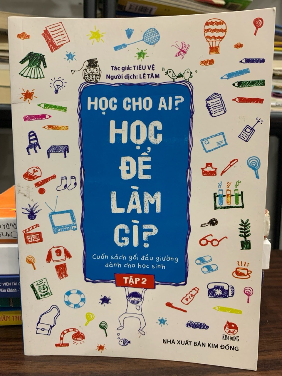Học cho ai? Học để làm gì?2- Tiêu Vệ