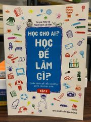 Học cho ai? Học để làm gì?2- Tiêu Vệ - ảnh 1