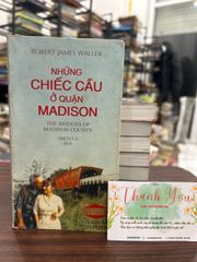 Những chiếc cầu ở quận Madison- Robert James Waller - ảnh 1