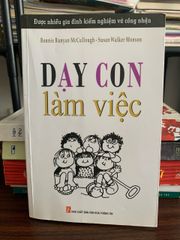 Dạy con làm việc – Bonnie Runyan McCullough & Susan Walker Monson - ảnh 1