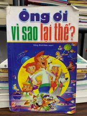 Ông ơi vì sao lại thế?- Hồng Minh - ảnh 1