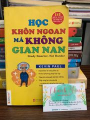 Học khôn ngoan mà không gian nan (Study Smarter, Not Harder) – Kevin Paul - ảnh 1