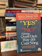 “Yes” or “No” – Những quyết định thay đổi cuộc sống – Spencer Johnson, M.D. - ảnh 1