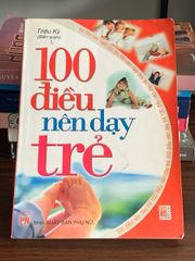 100 điều nên dạy trẻ – Triệu Kỳ (biên soạn) - ảnh 1