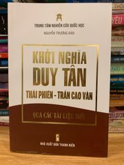 Khởi nghĩa Duy Tân Thái phiên -Trần Cao Vân qua các tài liệu mới -NXB Thanh Niên - ảnh 1