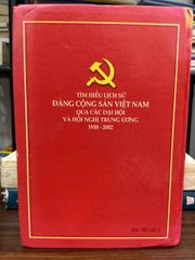 Tìm hiểu lịch sử Đảng Cộng Sản Việt Nam qua các đại hội và hội nghị trung ương 1930-2002 — NXB Lao Động - ảnh 2