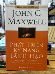 Phát triển kỹ năng lãnh đạo -John C. Maxwell - ảnh 1