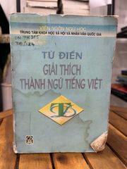 Từ điển Giải thích Thành ngữ Tiếng Việt – Viện Ngôn ngữ học - ảnh 1