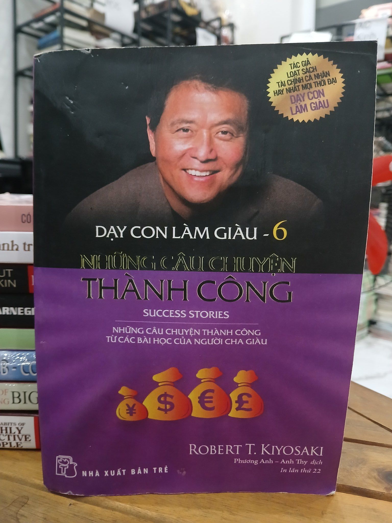 Dạy con làm giàu 6 : Những câu chuyện thành công – Robert T. Kiyosaki