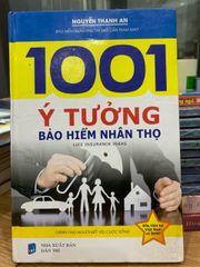 1001 Ý tưởng bảo hiểm nhân thọ -Nguyễn Thanh An - ảnh 4