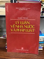 Lý luận về nhà nước và pháp luật – Đinh Ngọc Thắng & Nguyễn Văn Đại - ảnh 1