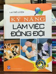 Kỹ năng làm việc đồng đội – Lại Thế Luyện - ảnh 1